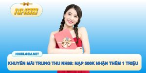Khuyến mãi trung thu siêu khủng cũng NH88 phá cỗ nhận 500k